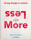 Ramakers, R. - Droog design in context Less+ more