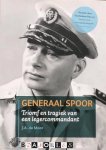 J.A. De Moor - Generall Spoor. Triomf en tragiek van een legercommandant