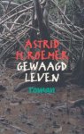 Astrid H. Roemer - Gewaagd Leven
