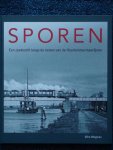 Wegman, Wim - Sporen. Een zoektocht langs de resten van de Haarlemmermeerlijnen.