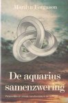 Ferguson, Marilyn - De aquarius samenzwering. Persoonlijke en maatschappelijke transformatie in de tachtiger jaren