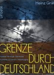 Plück, Kurt (tekst) en Heinz Gräf (foto's) - Grenze durch Deutschland. Frontier through Germany. Frontière a travers l'Allemagne
