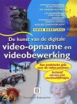 K. Boertjens - De kunst van de digitale video-opname en videobewerking