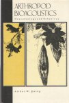 Ewing, Arthur W. - Arthropod Bioacoustics: Neurobiology and Behaviour