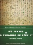 Catherine Berger-El Naggar 230915, Jean Leclant 11900, Bernard Mathieu 160132, Isabelle Pierre-Croisseau 160133 - Les textes de la pyramide de Pépy Ier