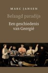 Marc Jansen - Belaagd paradijs: Een geschiedenis van Georgië