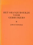 VEENSTRA, Jack P., & Herman KLUIT - Het oranje boekje voor gebruikers [officieel shitboekje].