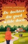 Corine Hartman - De dochter die goed wilde doen