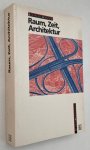 Giedion, Siegfried, - Raum, Zeit, Architektur. Die Entstehung einer neuen Tradition. [Studio Paperback]