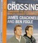 Cracknell, J. and B. Fogle - The Crossing (Audiobook on 3 cd's) Conquering the Atlantic in the Worlds Toughest Rowing Race