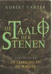 Carter, R. - De Taal der Stenen / De leerling en de magier