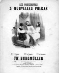Burgmüller, Frédéric: - Les Parisiennes. 3 nouvelles polkas. No. 1. L`Enjouée