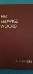 Piet Bakker - Eeuwige woord 3 / Het eeuwige woord / 3