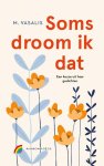M. Vasalis - (1) Soms Droom Ik Dat