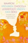 Jena Pincott - Waarom vrouwen chocola lekkerder vinden dan seks