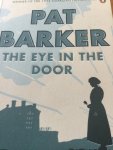 Pat Barker - The Eye in the Door