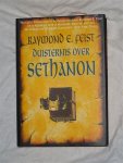 Feist, Raymond E. - Duisternis over Sethanon