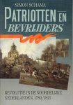 Schama, Simon - Patriotten en bevrijders. Revolutie in de noordelijke Nederlanden, 1780/1813