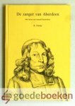 Florijn, B. - De zanger van Aberdeen --- Het leven van Samuel Rutherford