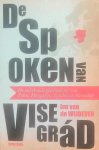 VAN DE WIJDEVEN Ivo - De spoken van Visegrád - de onbekende geschiedenis van Polen, Hongarije, Tsjechië en Slowakije
