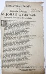  - [Poem [1672]] Het leven en bedrijv van den Blasenden Advocat mr. Johan Stoknar, uytstekend poët van den Stok in 't Hondert. z.p., z.j. Folio, 1 p.