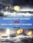 Lardas, M - German Heavy Cruisers vs Royal Navy Heavy Cruisers 1939-1942 Osprey Duel Series 113