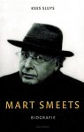 Sluys, Kees - Mart Smeets - Biografie