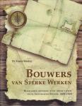 Westra, Dr. Frans - Bouwers van Sterke Werken (Nederlandse ingenieurs in het tweede tijdperk van de Tachtigjarige Oorlog, 1605-1648), 96 pag. hardcover, gave staat