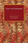 Juan Luis Vives - On Education / De Tradendis Disciplinis