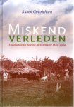 GOWRICHARN, Ruben - Miskend verleden - Hindostaanse boeren in Suriname 1880-1980. GOWRICHARN, Ruben - Miskend verleden - Hindostaanse boeren in Suriname 1880-1980.