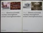 ROYEN, H.J.van, e.a. (redactie) - Historie en kroniek van het Concert-gebouw en het Concertgebouworkest 1888-1988. 2 delen. I: Voorgeschiedenis / 1888-1945. II: 1945-1988.