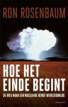 Ron Rosenbaum - Hoe Het Einde Begint