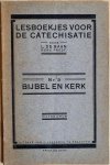Baan, L. de - LESBOEKJES VOOR DE CATECHISATIE  Nr. 5. Bijbel en Kerk