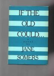 Somers Jane - If the Old Could....
