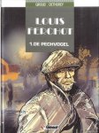 Giroud & Dethorey - Louis Ferchot 1: De Pechvogel