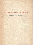 FRANCKEN, Fritz. - MET DE RANSEL OP DE RUG.