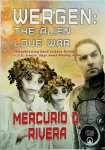 Mercurio D. Rivera - Wergen The Alien Love War