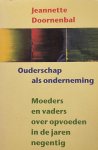 Doornenbal, J.M. - Ouderschap als onderneming,moeders