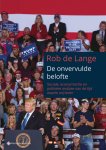 Rob De Lange - De onvervulde belofte Sociale, economische en politieke analyse van de tijd waarin wij leven