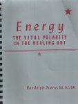 Stone, Randolph - Energy. The Vital Polarity in the Healing Arts. Vol. 1.