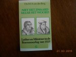 Berg van den M A drs - Niet het zwaard maar het woord