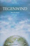 Rijck, Mick de - Tegenwind Rijck, Mick de - Tegenwind