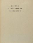Nijhoff, Martinus (vertaling). - Eenige romantische gedichten.