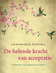 Annemarie Postma - De helende kracht van acceptatie
