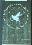 L.S. Buurma, H. van. Gasteren - Trekvogels en obstakels langs de Zuidhollandse kust : radarwaarnemingen van vogeltrek en het aanvaringsrisico bij hoogspanningsleidingen en windturbines op de Maasvlakte