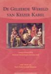 Padmos, Tineke; Vanpaemel, Geert - De geleerde wereld van Keizer Karel. Catalogus tentoonstelling Wereldwijs. Wetenschappers rond Keizer Karel.