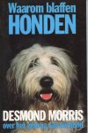 MORRIS, DESMOND - Waarom blaffen honden? Over het gedrag van uw hond