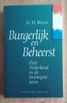 Blom, J.C.H. - Burgerlijk en Beheerst - Over Nederland in de twintigste eeuw