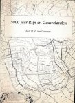 Gemeren, D.N. van. - 3000 Jaar Rijn en Gouwelanden: Een oudheidkundige, historische geografische studie.