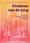 Dirk Luyten, Erik Zwysen, Sietske Van den Wyngaert - Kinderen van de zorg Zes eeuwen stedelijke jeugdzorg in Antwerpen